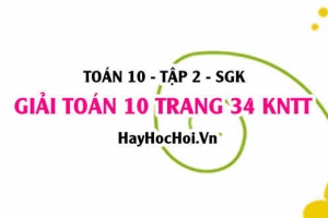 Giải Toán 10 trang 34 tập 2 Kết nối tri thức